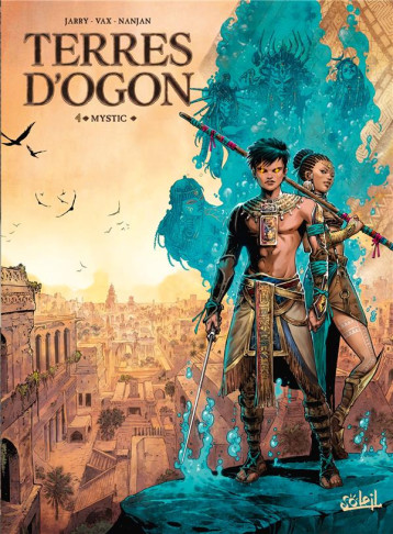 TERRES D-OGON T04 - MYSTIC - JARRY/VAX - Soleil Productions TERRES D-OGON T04 - MYSTIC - JARRY/VAX - Soleil Productions