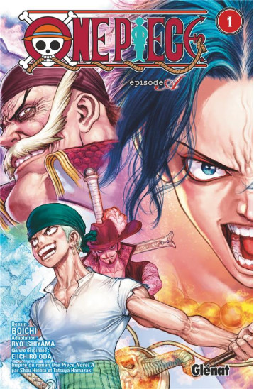 ONE PIECE EPISODE A - TOME 01 - ACE - ODA/BOICHI - GLENAT ONE PIECE EPISODE A - TOME 01 - ACE - ODA/BOICHI - GLENAT