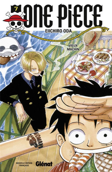 ONE PIECE - EDITION ORIGINALE - TOME 07 - VIEUX MACHIN - ODA EIICHIRO - Glénat ONE PIECE - EDITION ORIGINALE - TOME 07 - VIEUX MACHIN - ODA EIICHIRO - Glénat