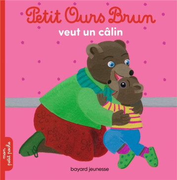 PETIT OURS BRUN VEUT UN CALIN - BOUR - Bayard Jeunesse PETIT OURS BRUN VEUT UN CALIN - BOUR - Bayard Jeunesse
