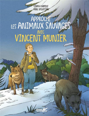 APPROCHE LES ANIMAUX SAUVAGES AVEC VINCENT MUNIER - CHAPELLE/N-GUESSAN - PLUME CAROTTE APPROCHE LES ANIMAUX SAUVAGES AVEC VINCENT MUNIER - CHAPELLE/N-GUESSAN - PLUME CAROTTE