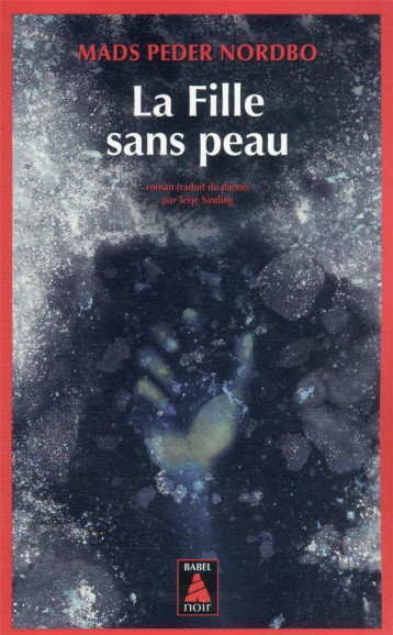LA FILLE SANS PEAU - NORDBO MADS PEDER - ACTES SUD LA FILLE SANS PEAU - NORDBO MADS PEDER - ACTES SUD