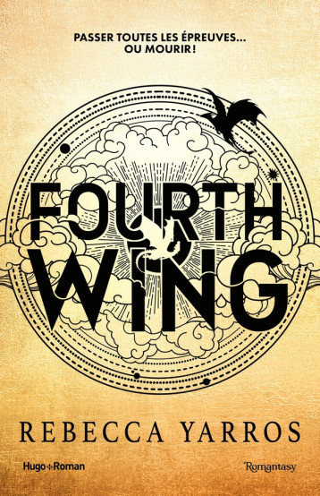 THE EMPYREAN T1 - FOURTH WING - BROCHE - YARROS REBECCA - HUGO JEUNESSE THE EMPYREAN T1 - FOURTH WING - BROCHE - YARROS REBECCA - HUGO JEUNESSE