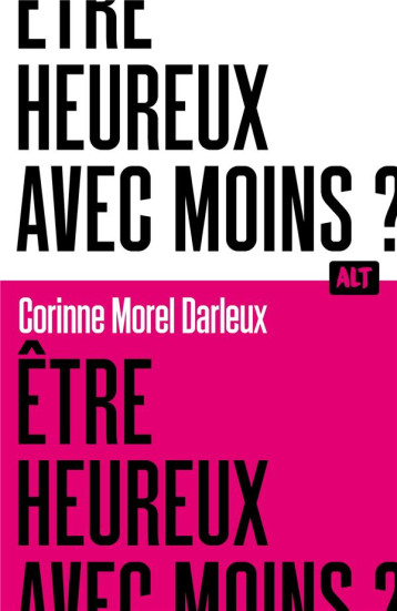 ETRE HEUREUX AVEC MOINS ? / COLLECTION ALT - MOREL DARLEUX C. - MARTINIERE BL ETRE HEUREUX AVEC MOINS ? / COLLECTION ALT - MOREL DARLEUX C. - MARTINIERE BL