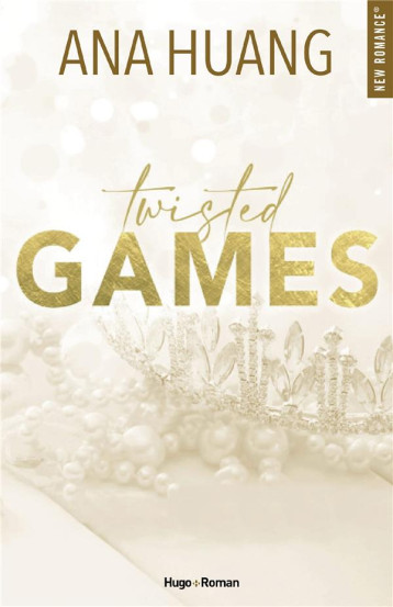TWISTED GAMES - TOME 02 - HUANG ANA - HUGO JEUNESSE TWISTED GAMES - TOME 02 - HUANG ANA - HUGO JEUNESSE