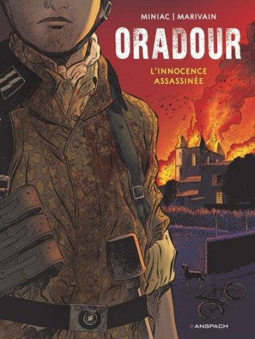 BD ANSPACH - ORADOUR 1944 . L INNOCENCE ASSASSINEE - LINNOCENCE ASSASSINEE - MARIVAIN/MINIAC - ANSPACH BD ANSPACH - ORADOUR 1944 . L INNOCENCE ASSASSINEE - LINNOCENCE ASSASSINEE - MARIVAIN/MINIAC - ANSPACH