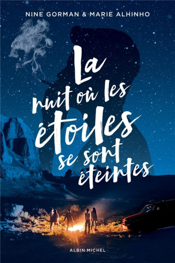 LA NUIT OU LES ETOILES SE SONT ETEINTES - TOME 1 - GORMAN/ALHINHO - ALBIN MICHEL LA NUIT OU LES ETOILES SE SONT ETEINTES - TOME 1 - GORMAN/ALHINHO - ALBIN MICHEL