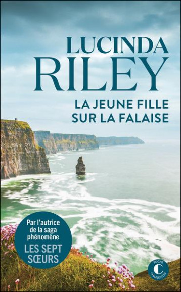 LA JEUNE FILLE SUR LA FALAISE - RILEY LUCINDA - CHARLESTON LA JEUNE FILLE SUR LA FALAISE - RILEY LUCINDA - CHARLESTON