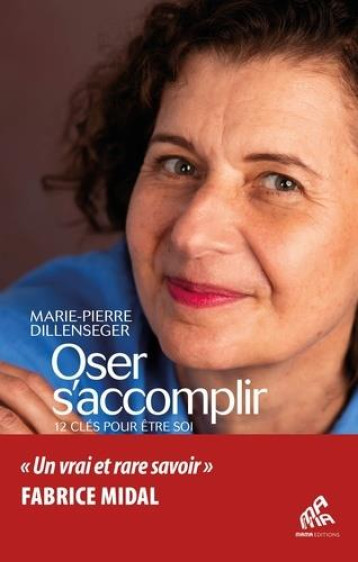 OSER S-ACCOMPLIR - UN VRAI ET RARE SAVOIR - DILLENSEGER M-P. - MAMAEDITIONS OSER S-ACCOMPLIR - UN VRAI ET RARE SAVOIR - DILLENSEGER M-P. - MAMAEDITIONS
