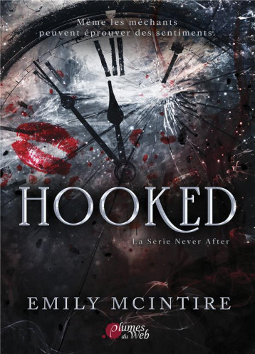 LA SERIE NEVER AFTER - T01 - HOOKED - MCINTIRE EMILY - PLUMES DU WEB LA SERIE NEVER AFTER - T01 - HOOKED - MCINTIRE EMILY - PLUMES DU WEB