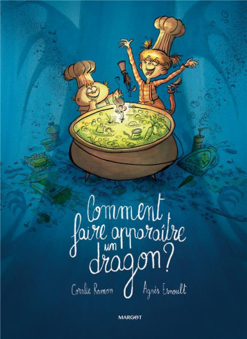 COMMENT FAIRE APPARAITRE UN DRAGON ? - ERNOULT/RAMON - PLUME APP COMMENT FAIRE APPARAITRE UN DRAGON ? - ERNOULT/RAMON - PLUME APP