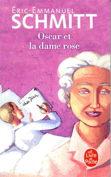OSCAR ET LA DAME ROSE - SCHMITT E-E. - LGF/Livre de Poche OSCAR ET LA DAME ROSE - SCHMITT E-E. - LGF/Livre de Poche