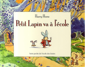 PETIT LAPIN VA A L-ECOLE - HORSE HARRY - EDL PETIT LAPIN VA A L-ECOLE - HORSE HARRY - EDL