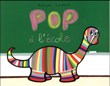 POP A L-ECOLE - SANDERS/BISINSKI - Ecole des loisirs POP A L-ECOLE - SANDERS/BISINSKI - Ecole des loisirs