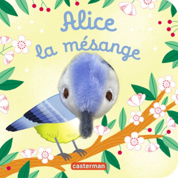 LES BEBETES - T138 - ALICE LA MESANGE - CHETAUD - CASTERMAN LES BEBETES - T138 - ALICE LA MESANGE - CHETAUD - CASTERMAN