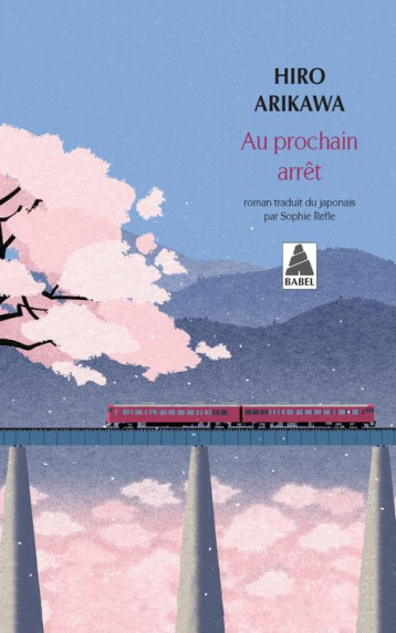 AU PROCHAIN ARRET - ARIKAWA HIRO - ACTES SUD AU PROCHAIN ARRET - ARIKAWA HIRO - ACTES SUD