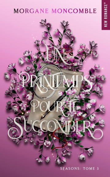 SEASONS - T03 - UN PRINTEMPS POUR TE SUCCOMBER - SEASONS TOME 3 - MONCOMBLE MORGANE - HUGO JEUNESSE SEASONS - T03 - UN PRINTEMPS POUR TE SUCCOMBER - SEASONS TOME 3 - MONCOMBLE MORGANE - HUGO JEUNESSE