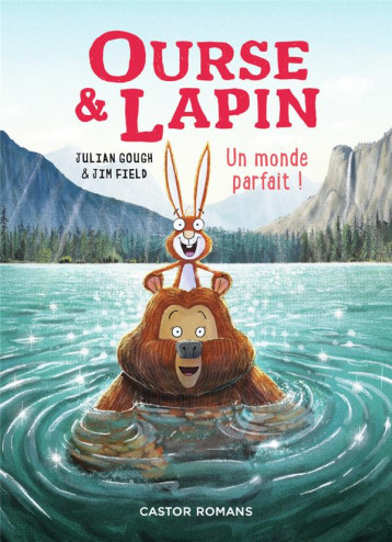 OURSE & LAPIN - VOL06 - UN MONDE PARFAIT ! - GOUGH/FIELD - FLAMMARION OURSE & LAPIN - VOL06 - UN MONDE PARFAIT ! - GOUGH/FIELD - FLAMMARION