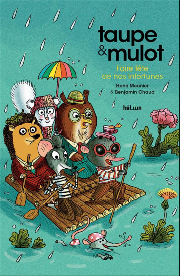 TAUPE ET MULOT 8 - FAIRE FETE DE NOS INFORTUNES - VOL08 - MEUNIER/CHAUD - ACTES SUD TAUPE ET MULOT 8 - FAIRE FETE DE NOS INFORTUNES - VOL08 - MEUNIER/CHAUD - ACTES SUD