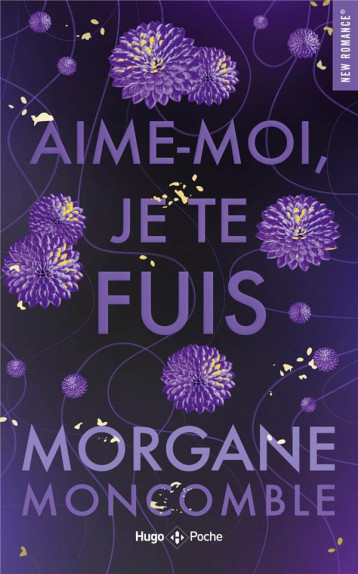 AIME-MOI JE TE FUIS - MONCOMBLE MORGANE - HUGO JEUNESSE AIME-MOI JE TE FUIS - MONCOMBLE MORGANE - HUGO JEUNESSE