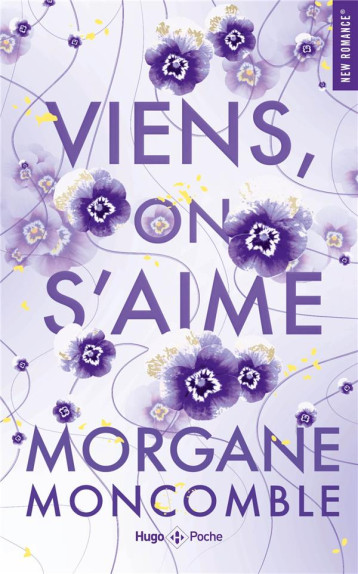 VIENS, ON S-AIME - MONCOMBLE MORGANE - HUGO JEUNESSE VIENS, ON S-AIME - MONCOMBLE MORGANE - HUGO JEUNESSE