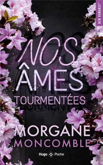 NOS AMES TOURMENTEES - MONCOMBLE MORGANE - HUGO JEUNESSE NOS AMES TOURMENTEES - MONCOMBLE MORGANE - HUGO JEUNESSE