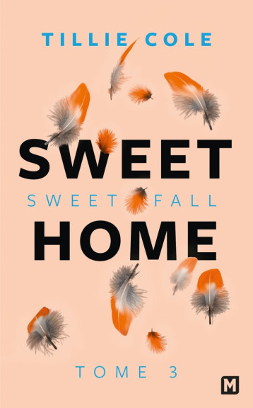 SWEET HOME, T3 : SWEET FALL - COLE TILLIE - MILADY SWEET HOME, T3 : SWEET FALL - COLE TILLIE - MILADY