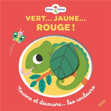 PETITES POMMES VERT... JAUNE... ROUGE ! TOURNE ET DECOUVRE LES COULEURS - XXX - FLEURUS PETITES POMMES VERT... JAUNE... ROUGE ! TOURNE ET DECOUVRE LES COULEURS - XXX - FLEURUS