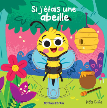 SI J-ETAIS UNE ABEILLE - FORTIN/ORDAS - PETITS GENIES SI J-ETAIS UNE ABEILLE - FORTIN/ORDAS - PETITS GENIES