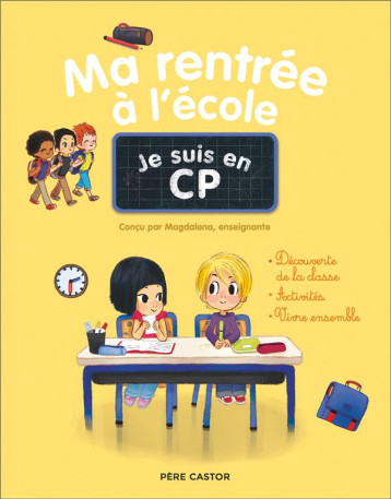 JE SUIS EN CP - MA RENTREE A L-ECOLE - MAGDALENA/RISTORD - FLAMMARION JE SUIS EN CP - MA RENTREE A L-ECOLE - MAGDALENA/RISTORD - FLAMMARION