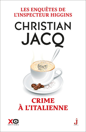 LES ENQUETES DE L-INSPECTEUR HIGGINS - TOME 53 CRIME A L-ITALIENNE - JACQ CHRISTIAN - XO LES ENQUETES DE L-INSPECTEUR HIGGINS - TOME 53 CRIME A L-ITALIENNE - JACQ CHRISTIAN - XO
