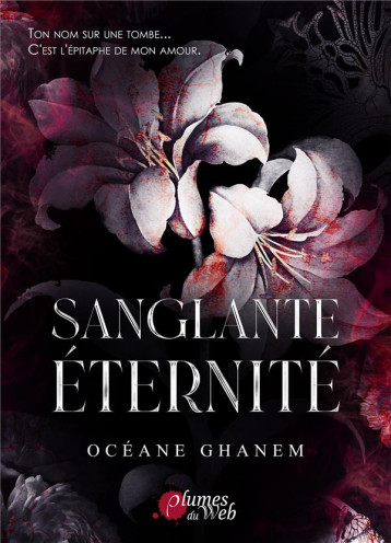 SANGLANTE ETERNITE - GHANEM OCEANE - PLUMES DU WEB SANGLANTE ETERNITE - GHANEM OCEANE - PLUMES DU WEB