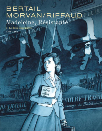 MADELEINE, RESISTANTE - TOME 1 - LA ROSE DEGOUPILLEE - RIFFAUD MADELEINE - DUPUIS MADELEINE, RESISTANTE - TOME 1 - LA ROSE DEGOUPILLEE - RIFFAUD MADELEINE - DUPUIS