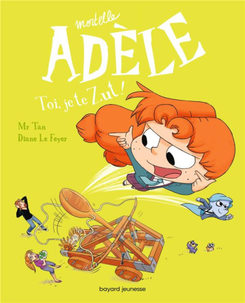 BD MORTELLE ADELE, TOME 18 - TOI, JE TE ZUT ! - MR TAN/LE FEYER - BAYARD JEUNESSE BD MORTELLE ADELE, TOME 18 - TOI, JE TE ZUT ! - MR TAN/LE FEYER - BAYARD JEUNESSE