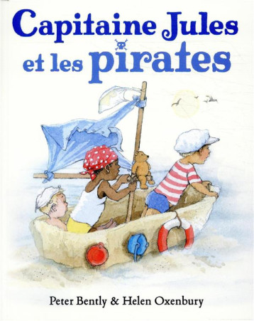 CAPITAINE JULES ET LES PIRATES - OXENBURY/BENTLY - EDL CAPITAINE JULES ET LES PIRATES - OXENBURY/BENTLY - EDL