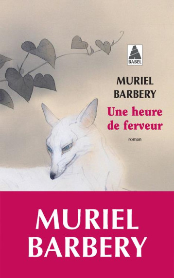 UNE HEURE DE FERVEUR - BARBERY MURIEL - ACTES SUD UNE HEURE DE FERVEUR - BARBERY MURIEL - ACTES SUD