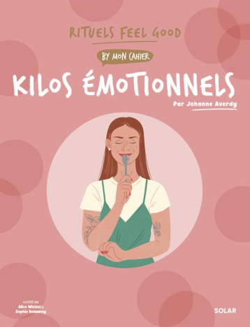 MON CAHIER RITUELS FEEL GOOD KILOS EMOTIONNELS - AVERDY/DELANNOY - SOLAR MON CAHIER RITUELS FEEL GOOD KILOS EMOTIONNELS - AVERDY/DELANNOY - SOLAR