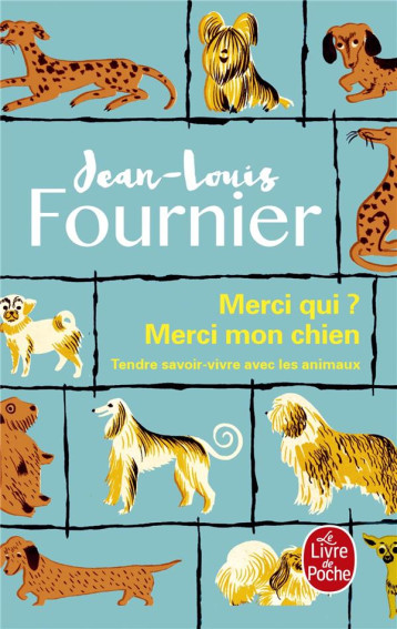 MERCI QUI ? MERCI MON CHIEN - FOURNIER JEAN-LOUIS - LGF/Livre de Poche MERCI QUI ? MERCI MON CHIEN - FOURNIER JEAN-LOUIS - LGF/Livre de Poche