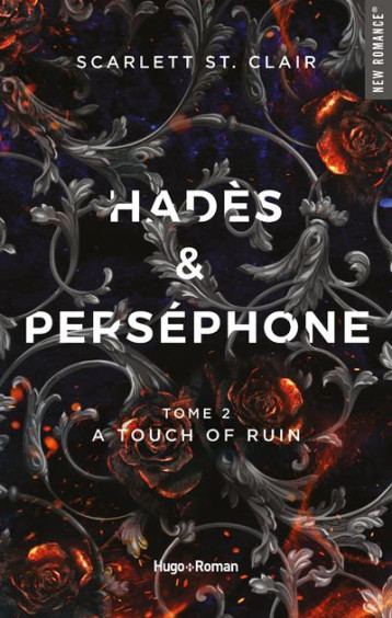 HADES ET PERSEPHONE - TOME 02 - A TOUCH OF RUIN - ST. CLAIR SCARLETT - HUGO JEUNESSE HADES ET PERSEPHONE - TOME 02 - A TOUCH OF RUIN - ST. CLAIR SCARLETT - HUGO JEUNESSE