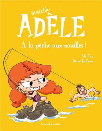 BD MORTELLE ADELE, TOME 12 - A LA PECHE AUX NOUILLES ! - MR TAN/LE FEYER - Tourbillon BD MORTELLE ADELE, TOME 12 - A LA PECHE AUX NOUILLES ! - MR TAN/LE FEYER - Tourbillon