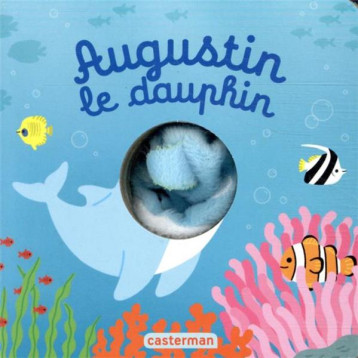 LES BEBETES - T98 - AUGUSTIN LE DAUPHIN - CHETAUD/IMAGEBOOKS - CASTERMAN LES BEBETES - T98 - AUGUSTIN LE DAUPHIN - CHETAUD/IMAGEBOOKS - CASTERMAN