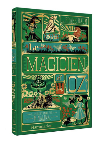 LE MAGICIEN D-OZ - ILLUSTRE ET ANIME PAR MINALIMA - MINALIMA/BAUM - FLAMMARION LE MAGICIEN D-OZ - ILLUSTRE ET ANIME PAR MINALIMA - MINALIMA/BAUM - FLAMMARION
