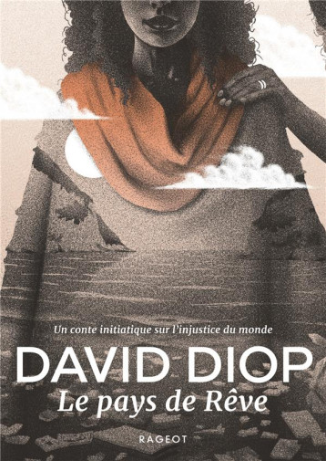 LE PAYS DE REVE - DIOP DAVID - RAGEOT LE PAYS DE REVE - DIOP DAVID - RAGEOT