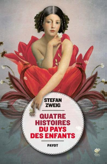 QUATRE HISTOIRES DU PAYS DES ENFANTS - ZWEIG STEFAN - PAYOT POCHE QUATRE HISTOIRES DU PAYS DES ENFANTS - ZWEIG STEFAN - PAYOT POCHE