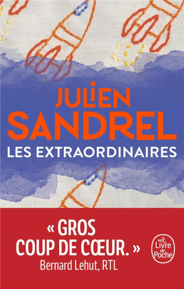 LES EXTRAORDINAIRES - SANDREL JULIEN - LGF/Livre de Poche LES EXTRAORDINAIRES - SANDREL JULIEN - LGF/Livre de Poche