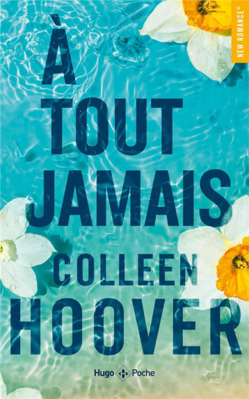 A TOUT JAMAIS - HOOVER COLLEEN - HUGO JEUNESSE A TOUT JAMAIS - HOOVER COLLEEN - HUGO JEUNESSE