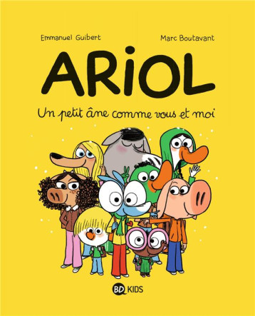 ARIOL, TOME 01 - UN PETIT ANE COMME VOUS ET MOI - GUIBERT/BOUTAVANT - BAYARD JEUNESSE ARIOL, TOME 01 - UN PETIT ANE COMME VOUS ET MOI - GUIBERT/BOUTAVANT - BAYARD JEUNESSE