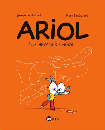 ARIOL, TOME 02 - LE CHEVALIER CHEVAL - GUIBERT/BOUTAVANT - BAYARD JEUNESSE ARIOL, TOME 02 - LE CHEVALIER CHEVAL - GUIBERT/BOUTAVANT - BAYARD JEUNESSE