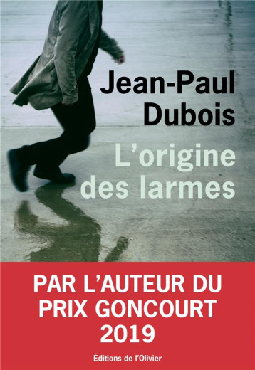 L-ORIGINE DES LARMES - DUBOIS JEAN-PAUL - OLIVIER L-ORIGINE DES LARMES - DUBOIS JEAN-PAUL - OLIVIER