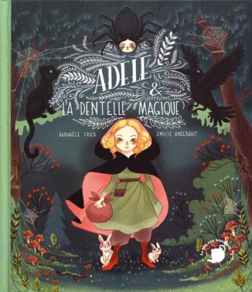 ADELE ET LA DENTELLE MAGIQUE - FRIER/ANGEBAULT - FEUILLES MENTHE ADELE ET LA DENTELLE MAGIQUE - FRIER/ANGEBAULT - FEUILLES MENTHE